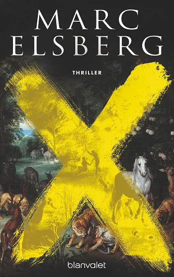 2D Buchcover von Marc Elsberg: Titel „EDEN - Wenn das Sterben beginnt“, mit gelbem X über einem klassischen Gemälde wilder Tiere.